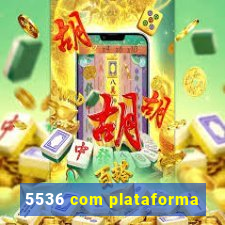 5536 com plataforma